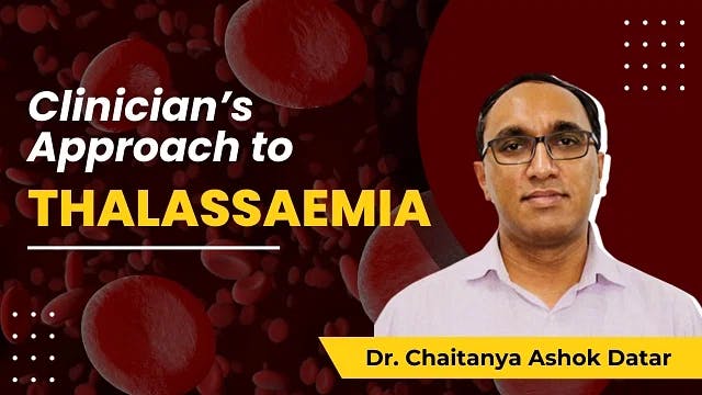 Clinician's Approach To Thalassaemia