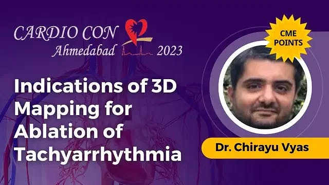 Indications of 3D Mapping for Ablation of Tachyarrhythmia