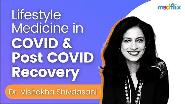 Lifestyle Medicine in COVID & Post COVID Recovery