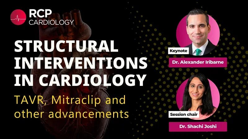 Structural interventions in Cardiology: TAVR, Mitraclip and other advancements
