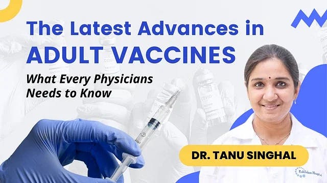 The Latest Advances in Adult Vaccines: What Every Physicians Needs to Know
