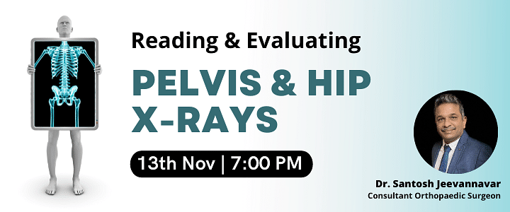 Reading & Evaluating Pelvis & Hip X-Rays