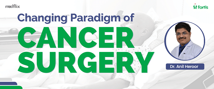 Changing Paradigm of Cancer Surgery