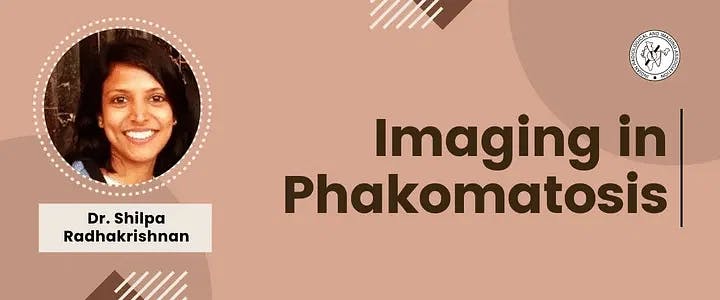 Imaging in Phakomatosis