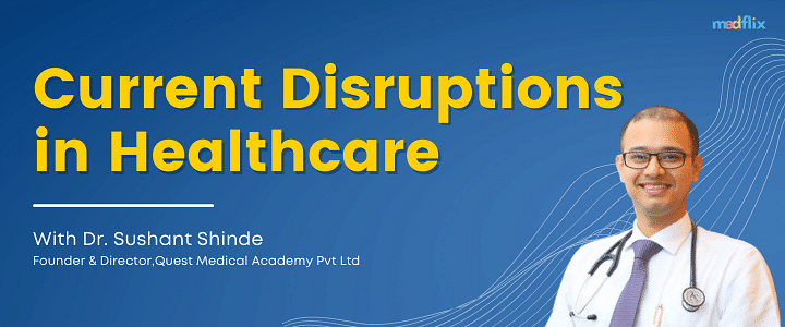 Current Disruptions in Healthcare