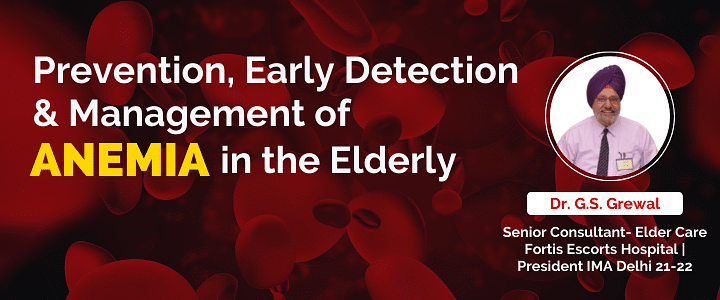 Prevention, Early Detection & Management of Anemia in the Elderly