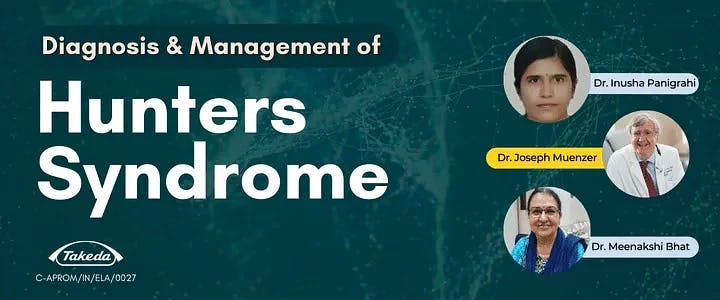 Diagnosis and Management of Hunters Syndrome